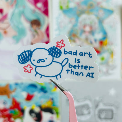 bad art is better than ai sticker