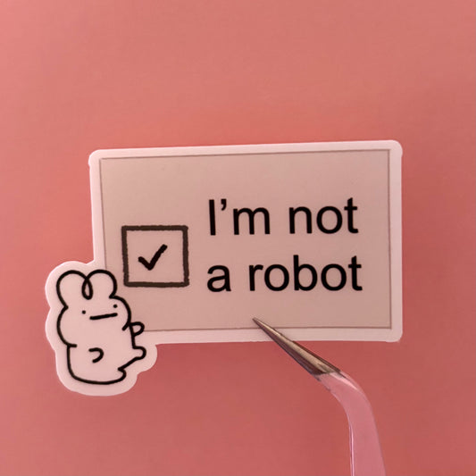 im not a robot bungus sticker