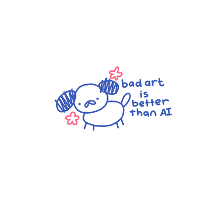 bad art is better than ai sticker